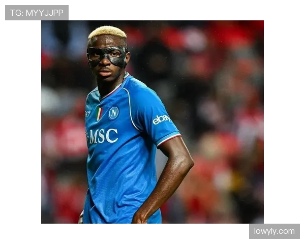 奥斯梅恩与沃特金斯：终结效率差异与战术适配性深度对比